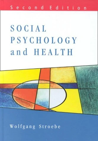 Social Psychology and Health (Mapping Social Psychology S.)