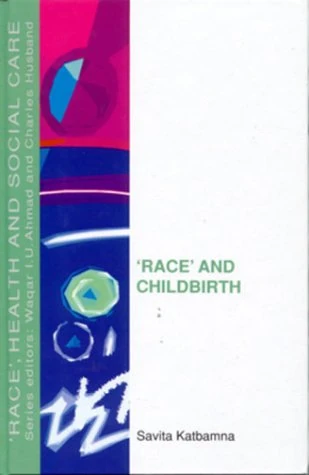 Race and Childbirth (Race, Health & Social Care)