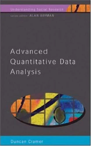 Advanced Quantitative Data Analysis (Understanding Social Research)