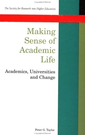 Making Sense of Academic Life: Academics, Universities and Change (SRHE)