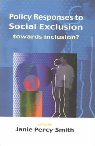 Policy Responses to Social Exclusion: Towards Inclusion?