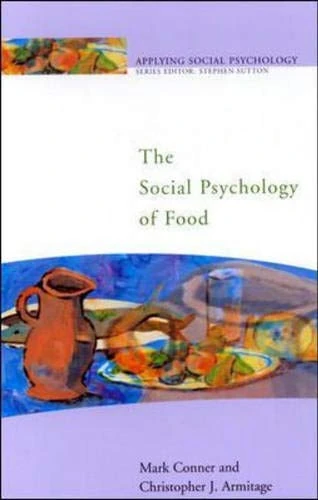 The Social Psychology of Food (Applying Social Psychology)