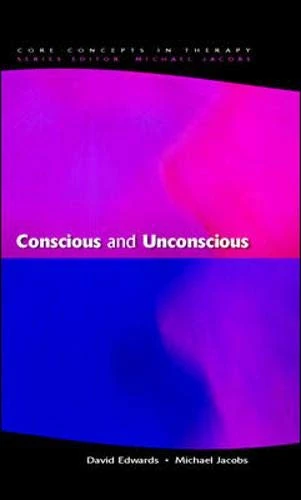 Conscious and Unconscious
