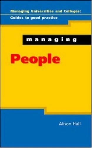Managing People (Managing Universities & Colleges: Guides to Good Practice)