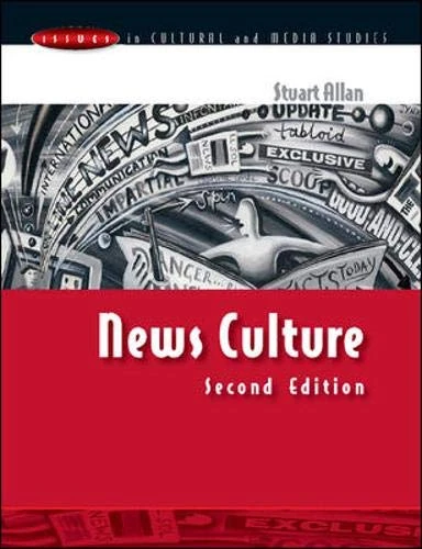News Culture (Issues In Cultural And Media Studies)