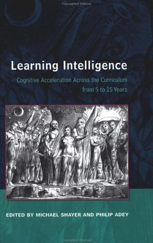 Learning Intelligence: Cognitive Acceleration Across the Curriculum from 5 to 15 Years