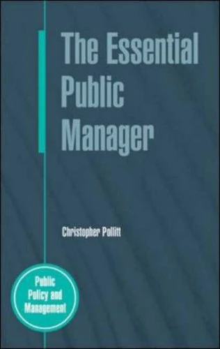 The Essential Public Manager (Public Policy & Management)