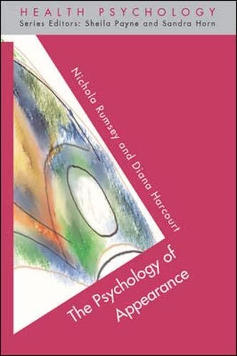 The Psychology of Appearance and Disfigurement (Health Psychology)
