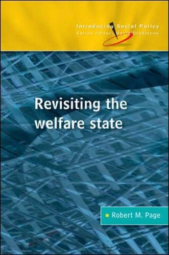 Revisiting the Welfare State (Introducing Social Policy)