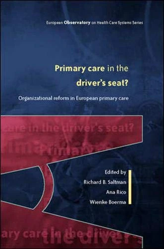Primary Care in the Driver's Seat (European Observatory on Health Systems and Policies)