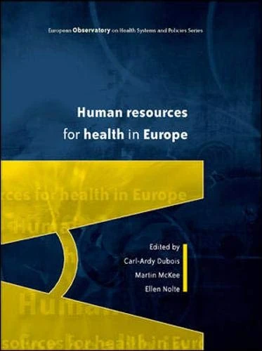 Human Resources for Health in Europe (European Observatiory o n Health Systems and Policies)