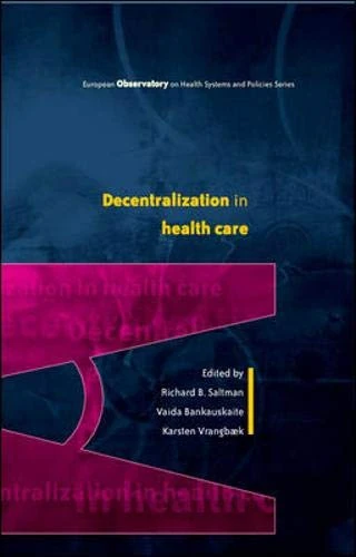 Decentralization in health care (Euorpean Observatory on Health Systems and Policies)