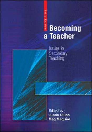Becoming a Teacher: Issues in Secondary Teaching (3rd Edition)
