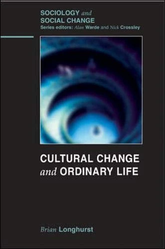 Cultural Change and Ordinary Life (Sociology and Social Change) - Image 1