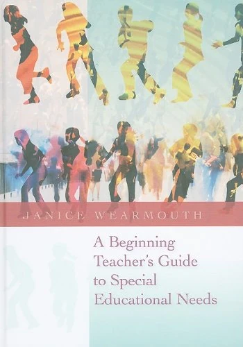 A Beginning Teacher's Guide to Special Educational Needs
