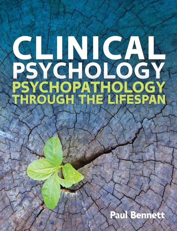 Clinical Psychology: Psychopathology through the Lifespan: Psychopathology and Mental Health through the Lifespan