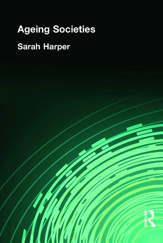 Ageing Societies (Hodder Arnold Publication)