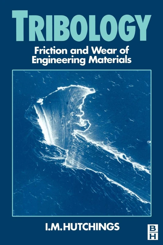 Tribology: Friction and Wear of Engineering Materials (Metallurgy & Materials Science)