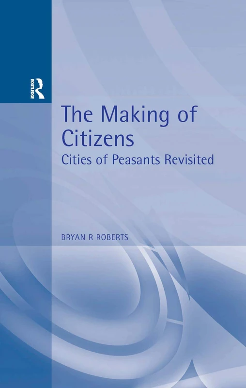The Making of Citizens: Cities of Peasants Revisited (Hodder Arnold Publication) - Image 1