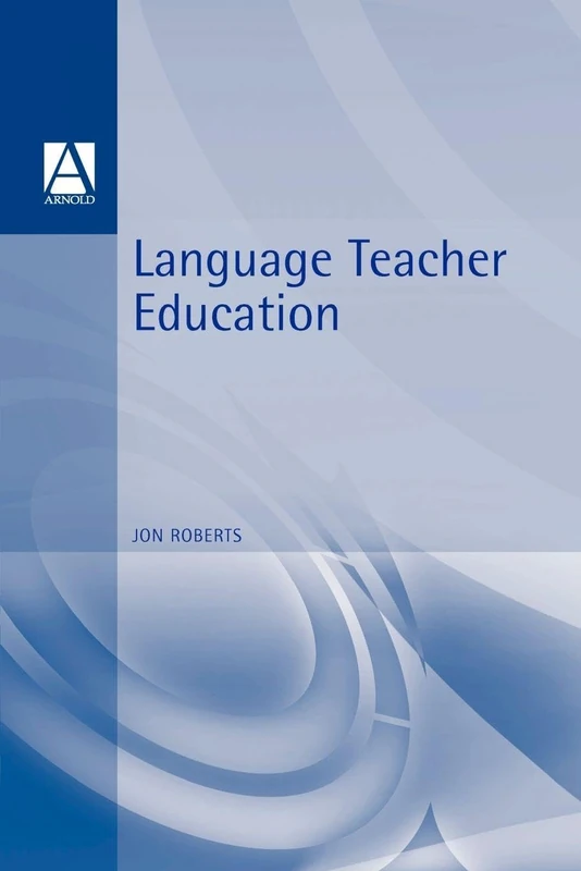 Language Teacher Education (Hodder Arnold Publication)