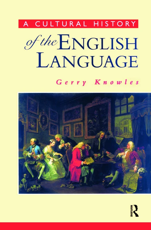 A Cultural History of the English Language (The English Language Series)