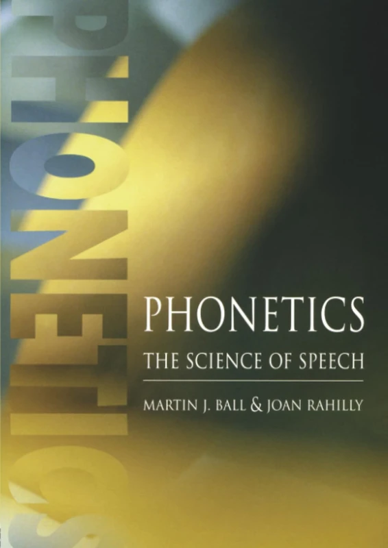 Routledge Phonetics: The Science of Speech Textbook