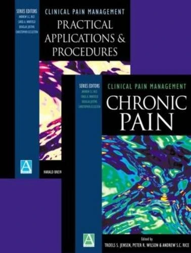 Clinical Pain Management: Chronic Pain/Practical Applications & Procedures: 4