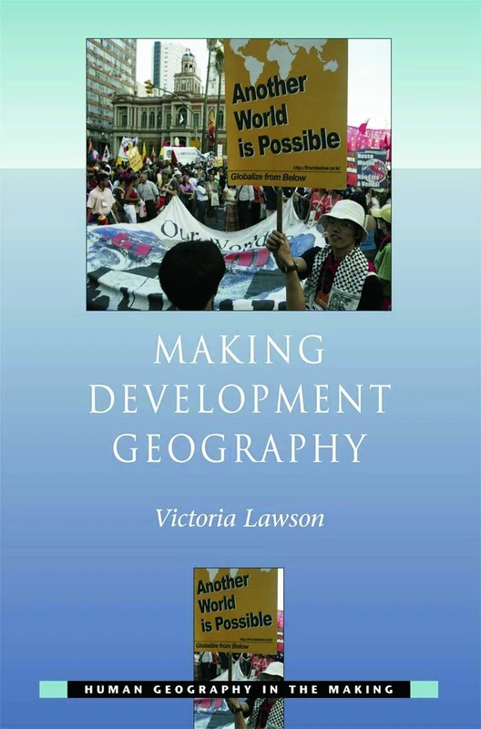Making Development Geography (Human Geography in the Making)