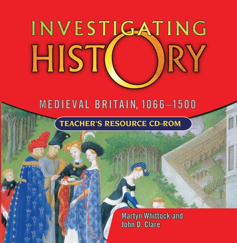 Investigating History: Medieval Britain 1066-1500 - Teacher's Resource CD ROM