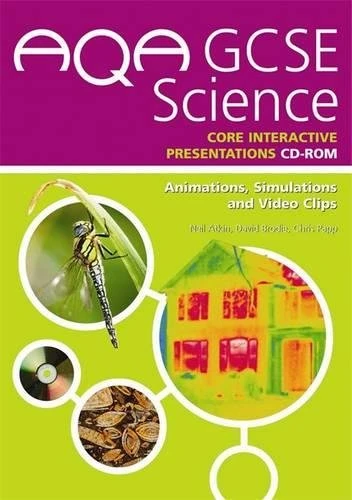 AQA GCSE Science Interactive Presentations CD-ROM: Animations, Simulations and Video Clips (AQA GCSE 2006)