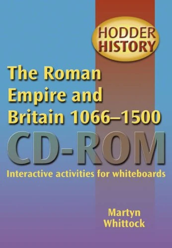 Hodder History: The Roman Empire and Britain 1066-1500 CD-ROM: Interactive activities for whiteboards (Headway Healthwise)