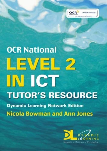 OCR National Level 2 in ICT Tutor's Resource: Dynamic Learning