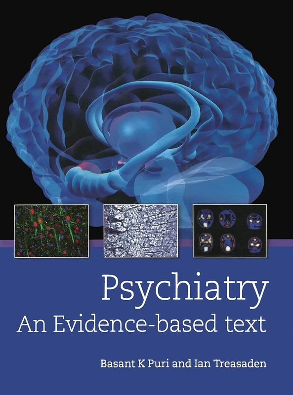 Psychiatry: An evidence-based text (Hodder Arnold Publication)