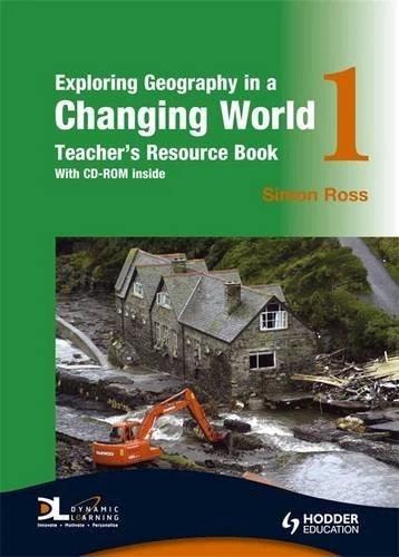 Exploring Geography in a Changing World Teacher's Resource Book 1: Bk. 1