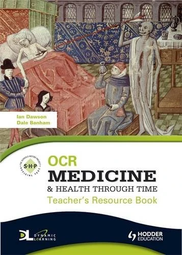 OCR Medicine and Health Through Time Teacher's Resource Book + CD (SHPS)