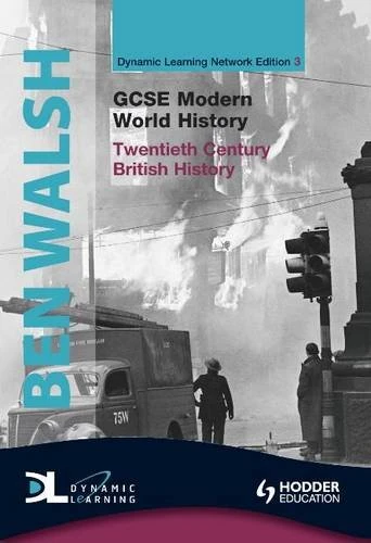 GCSE Modern World History Dynamic Learning 3 - 20th Century British History: v. 3 (History in Focus E-learning editions)