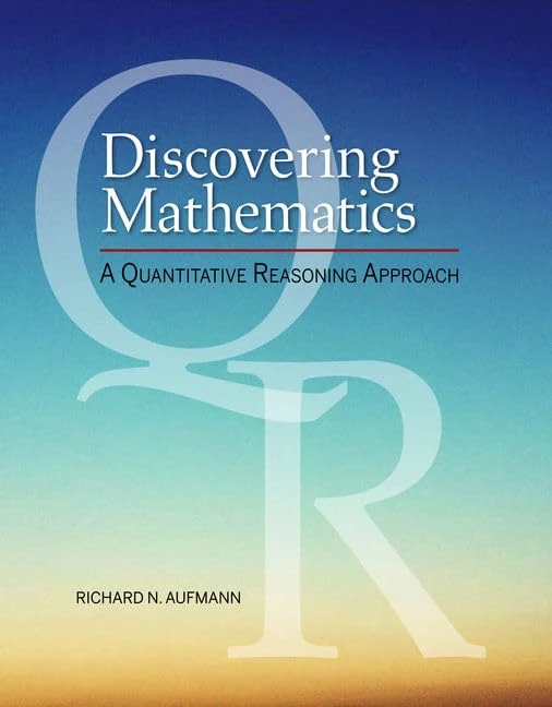 Discovering Mathematics: A Quantitative Reasoning Approach (Mindtap Course List)