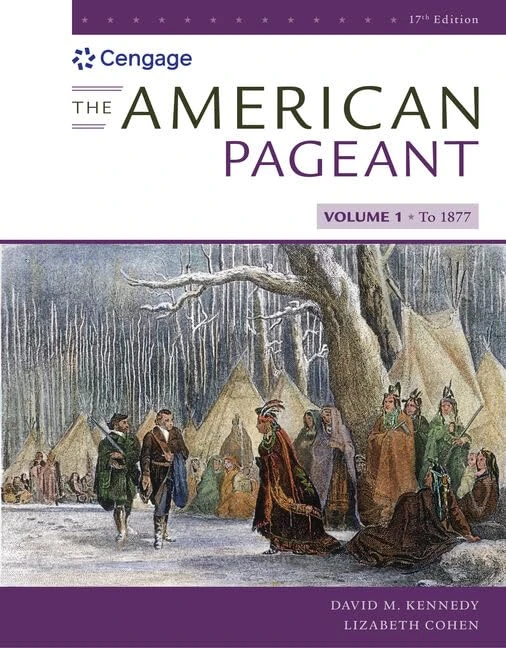 The American Pageant, Volume I: A History of the American People: to 1877: 1 (Mindtap Course List)