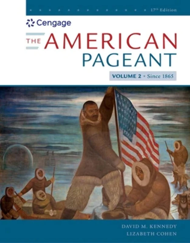 The American Pageant, Volume II: A History of the American People: Since 1865: 2 (Mindtap Course List)