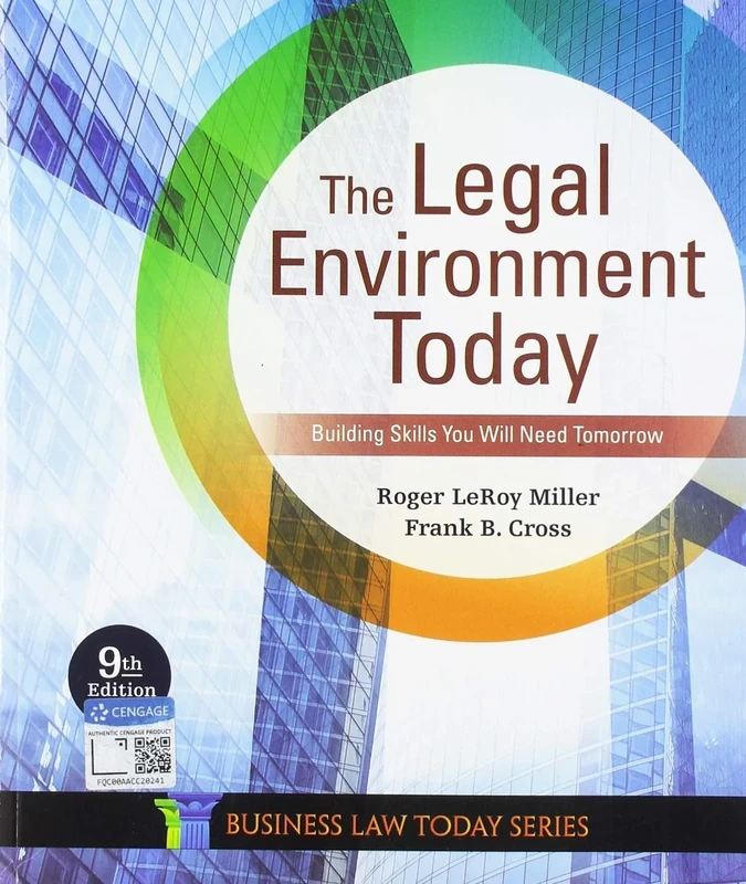 The Legal Environment Today: Building Skills You Will Need Tomorrow