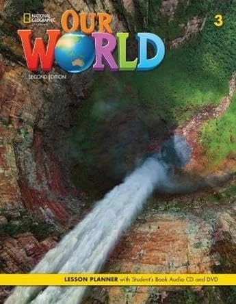 Our World 3: Lesson Planner with Student's Book Audio CD and DVD