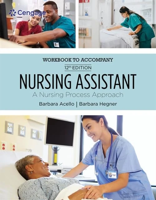 Student Workbook for Nursing Assistant: A Nursing Process Approach (Cengage: Workbook to Accompany)