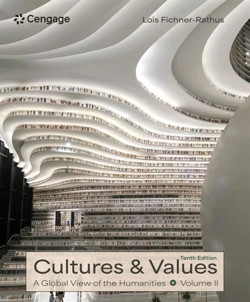 Cultures and Values: A Global View of the Humanities, Volume II (Mindtap Course List)