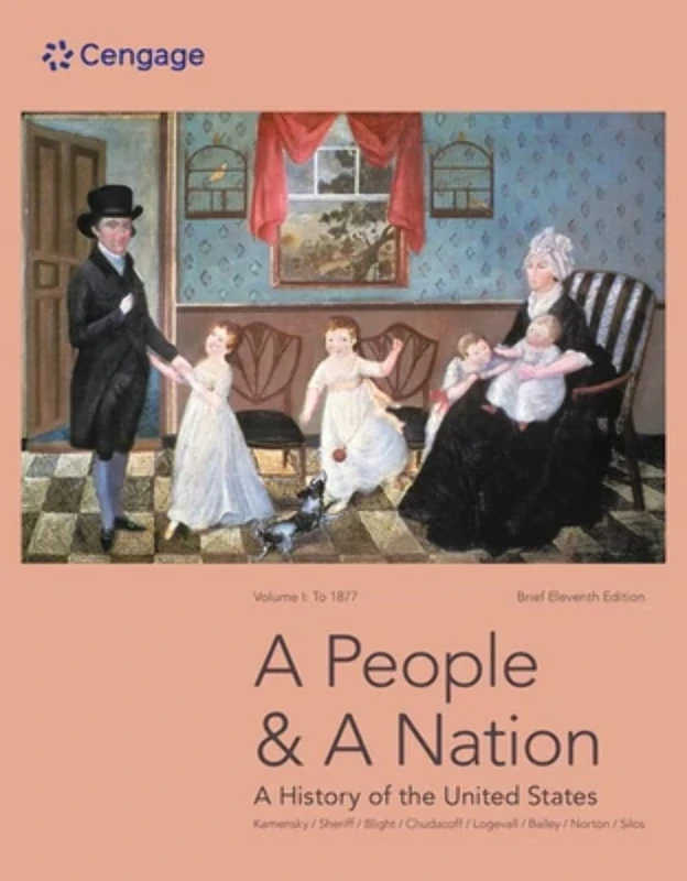 A People and a Nation: A History of the United States, Volume I: To 1877, Brief Edition: 1