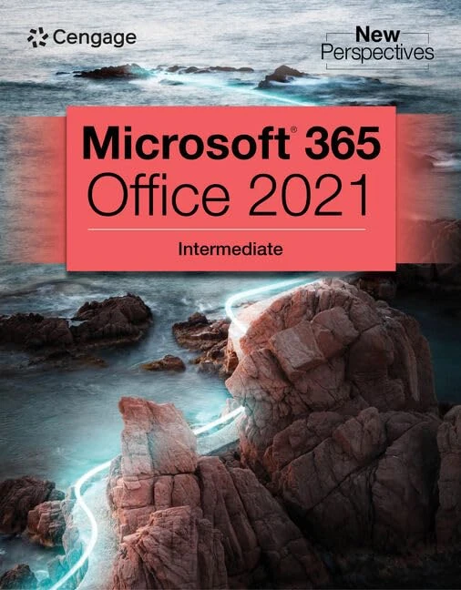 New Perspectives Collection, Microsoft® 365® & Office® 2021 Intermediate (Mindtap Course List)
