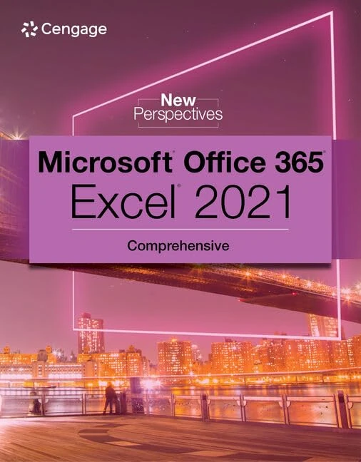New Perspectives Collection, Microsoft® 365® & Excel® 2021 Comprehensive (Mindtap Course List)