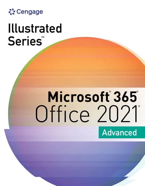 Illustrated Series® Collection, Microsoft® 365® & Office® 2021 Advanced (Mindtap Course List)