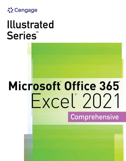 Illustrated Series® Collection, Microsoft® Office 365® & Excel® 2021 Comprehensive (Mindtap Course List)
