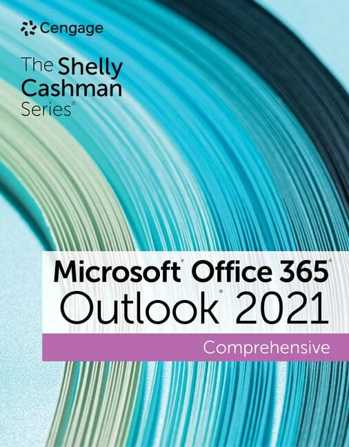 The Shelly Cashman Series® Microsoft® Office 365® & Outlook® 2021 Comprehensive (Mindtap Course List)
