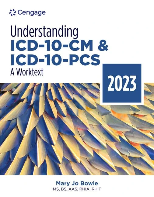 Understanding ICD-10-CM and ICD-10-PCS: A Worktext, 2023 Edition (Mindtap Course List)